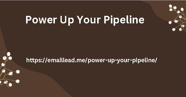 Power Up Your Pipeline