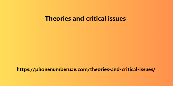 Theories and critical issues